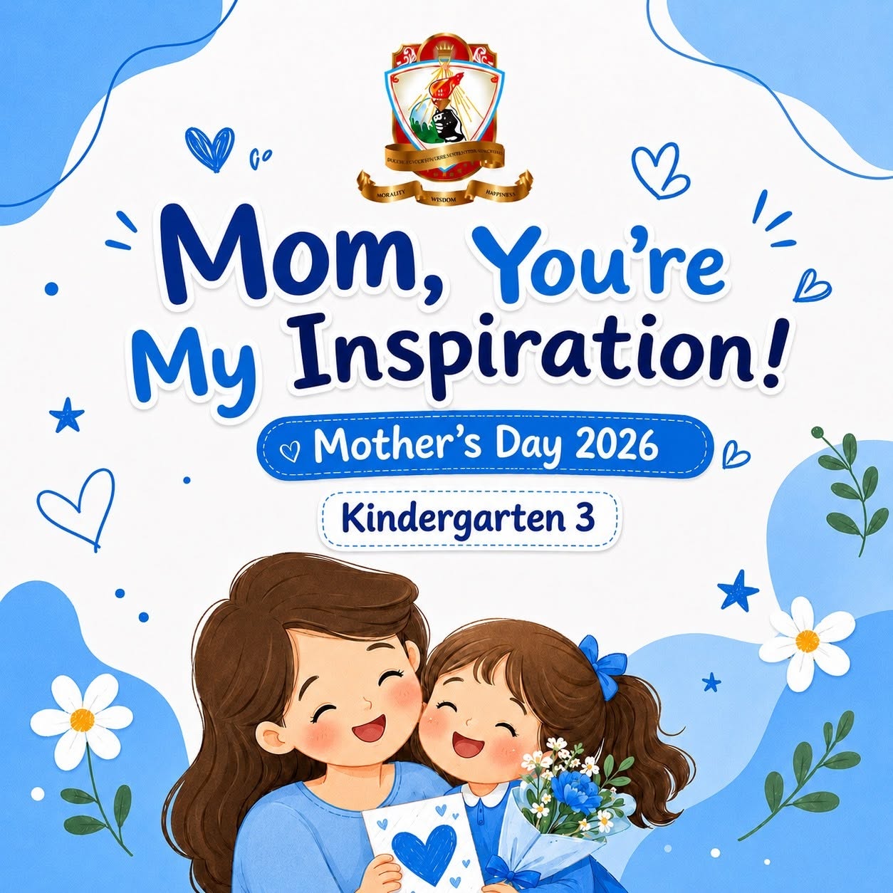 Mom, you're my Inspiration - Mother 's Day 2026 (Kindergarten 3)
