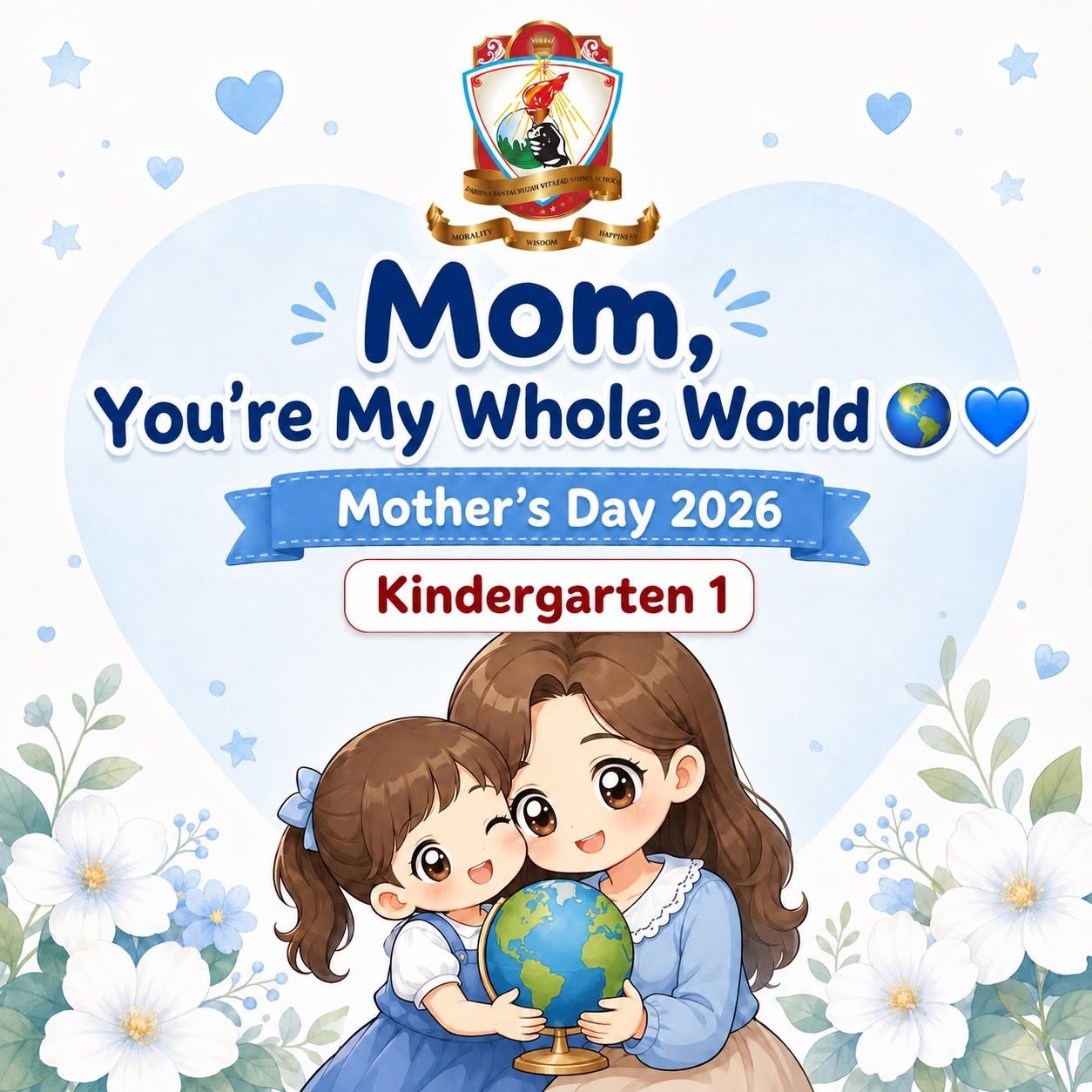 Mom, you're my Whole World - Mother 's Day 2026 (Kindergarten 1)